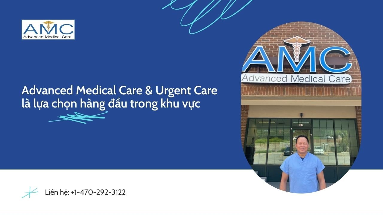 Advanced Medical Care & Urgent Care là lựa chọn hàng đầu trong khu vực Advanced Medical Care & Urgent Care là lựa chọn hàng đầu trong khu vực